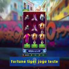 fortune tiger jogo teste